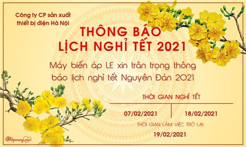 MÁY BIẾN ÁP LE THÔNG BÁO LỊCH NGHỈ TẾT NGUYÊN ĐÁN NĂM 2021